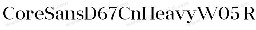 CoreSansD67CnHeavyW05 Rg Regular字体转换